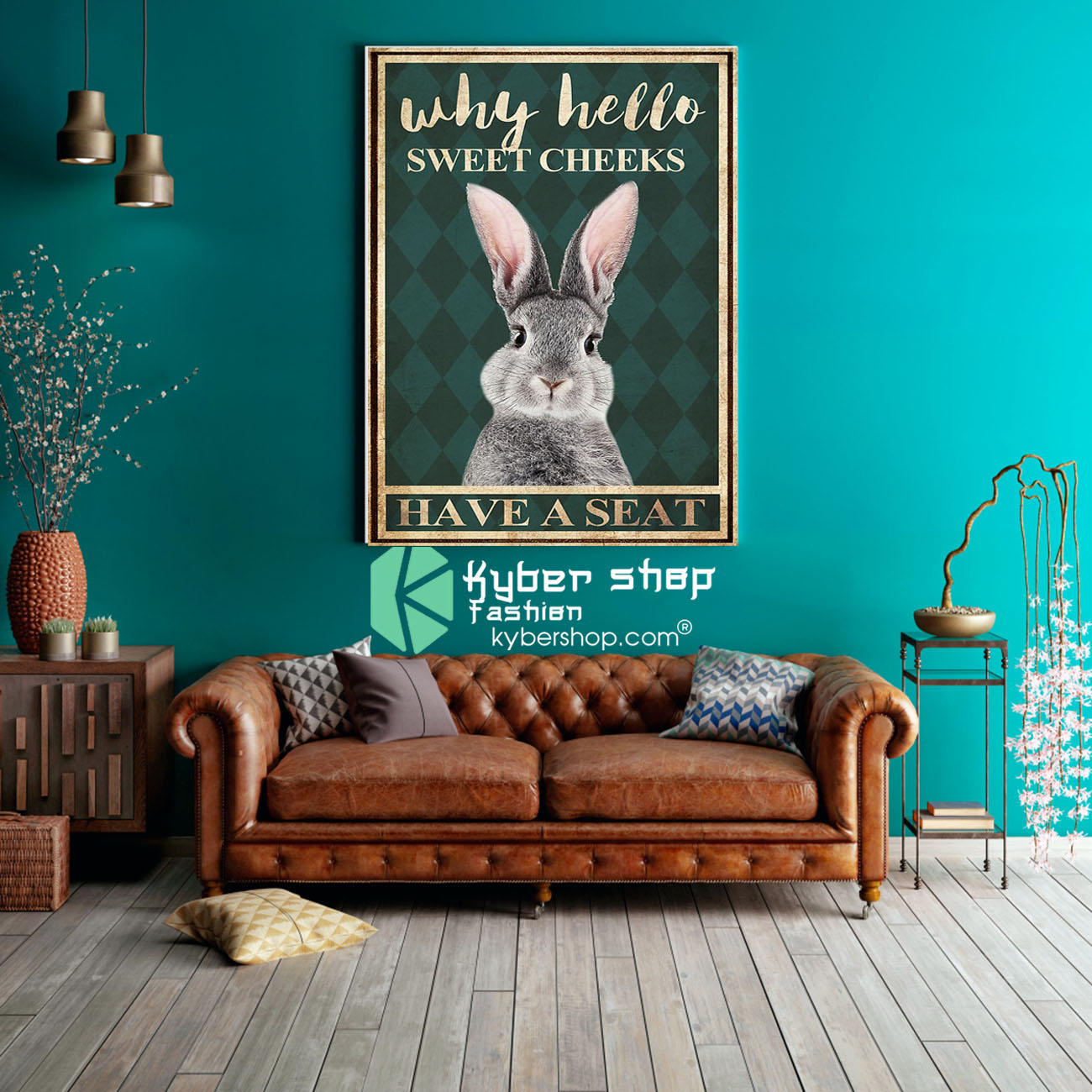 Grey rabbit why hello sweet cheeks have a seat poster 2