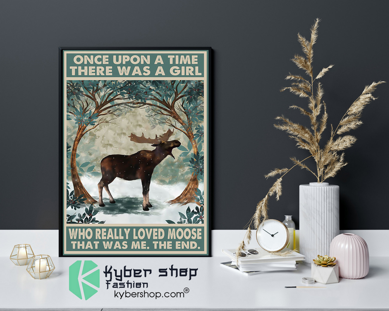 Once upon a time there was a girl who really loved moose poster 2 Once upon a time there was a girl who really loved moose poster 4 1