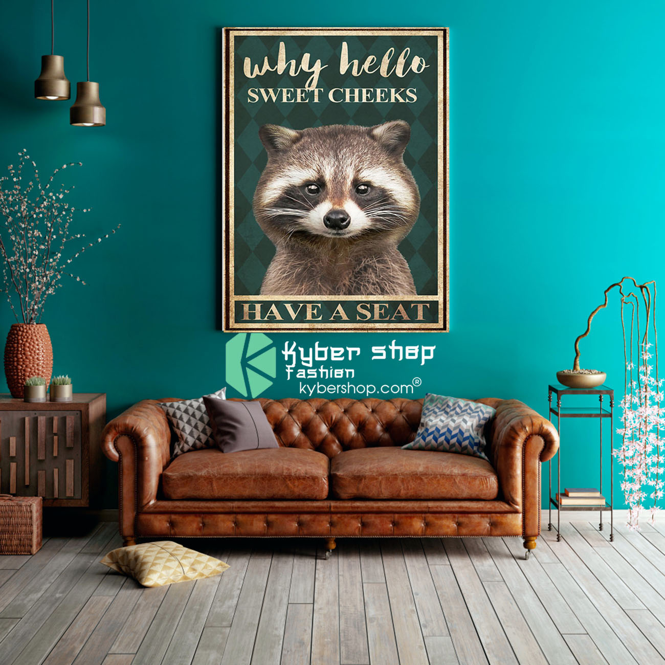 Raccoon why hello sweet cheeks have a seat poster 2 Raccoon why hello sweet cheeks have a seat poster8