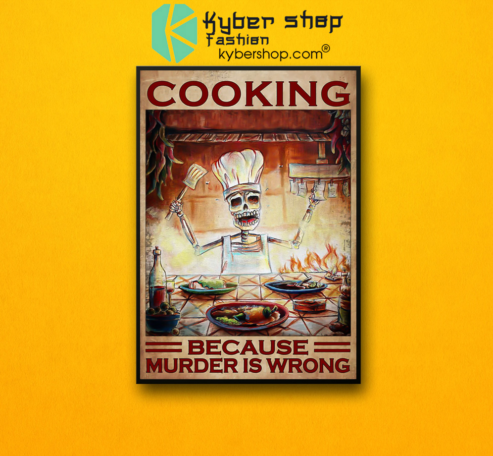 Cooking because murder is wrong poster 3 Cooking because murder is wrong poster 2