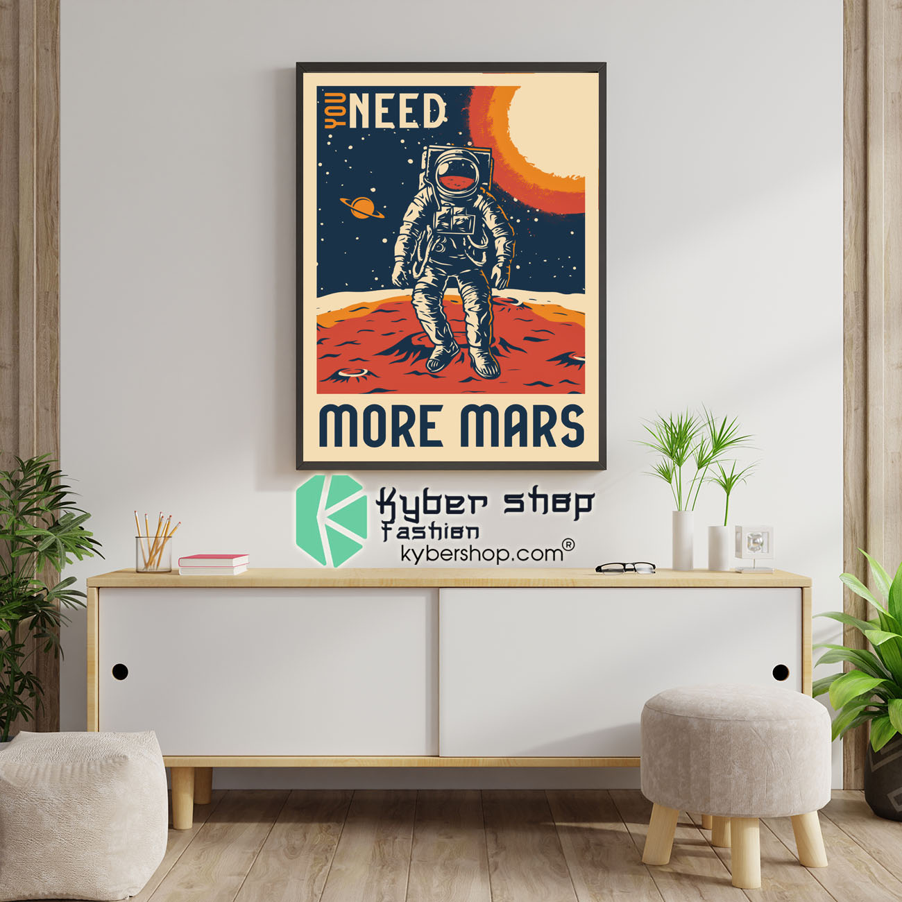 Astronaut You need more mars poster 4 Astronaut You need more mars poster 1
