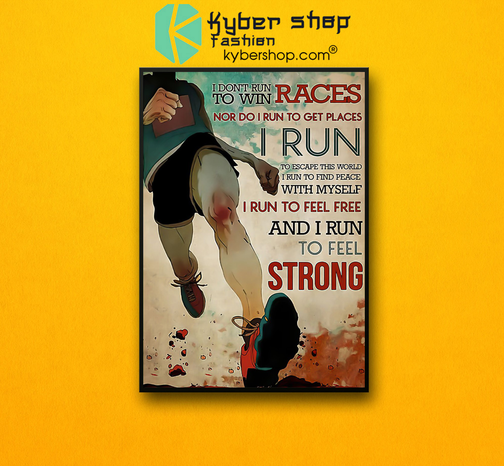 I don't run to win the races nor do I run to get places poster 3 I dont run to win the races nor do I run to get places poster 2