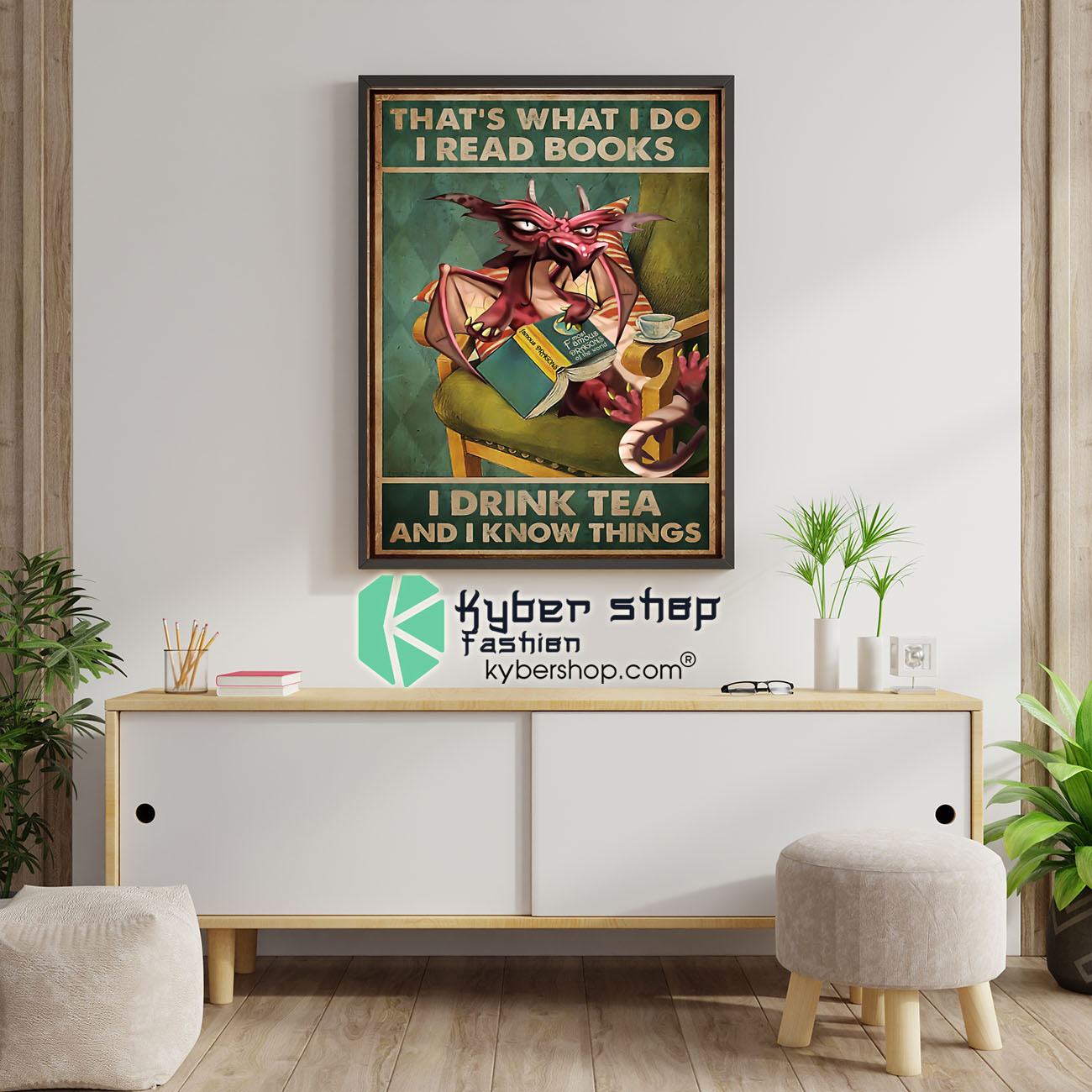 Dragon That's what I do I read books I drink tea and i know things poster 4 Dragon Thats what I do I read books I drink tea and i know things poster 1