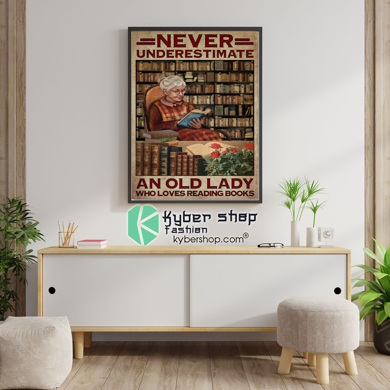 Never underestimate an old lady who loves reading books poster 4 Never underestimate an old lady who loves reading books poster6