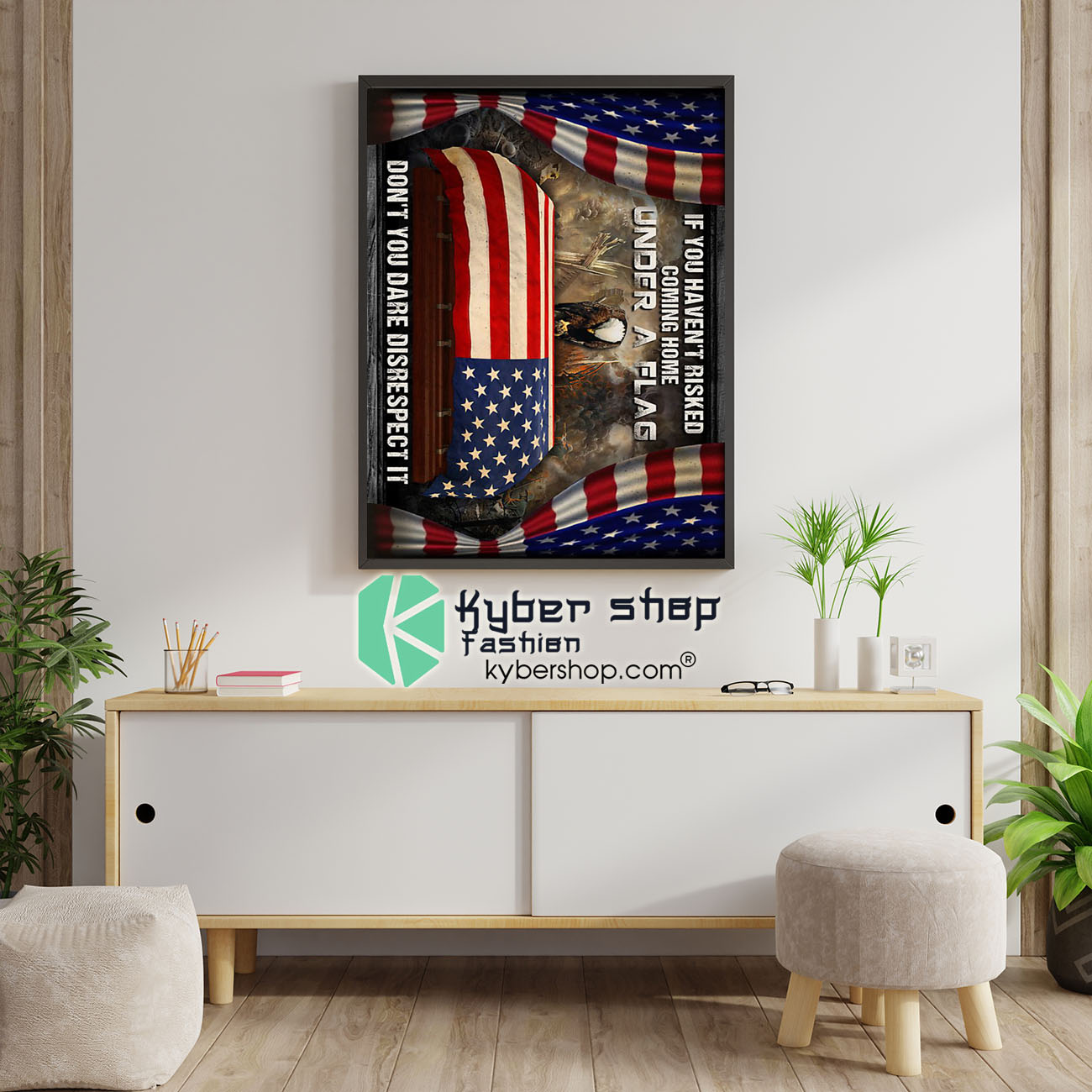 American veteran If you havent risked coming home under a flag dont you dare disrespect it poster 5