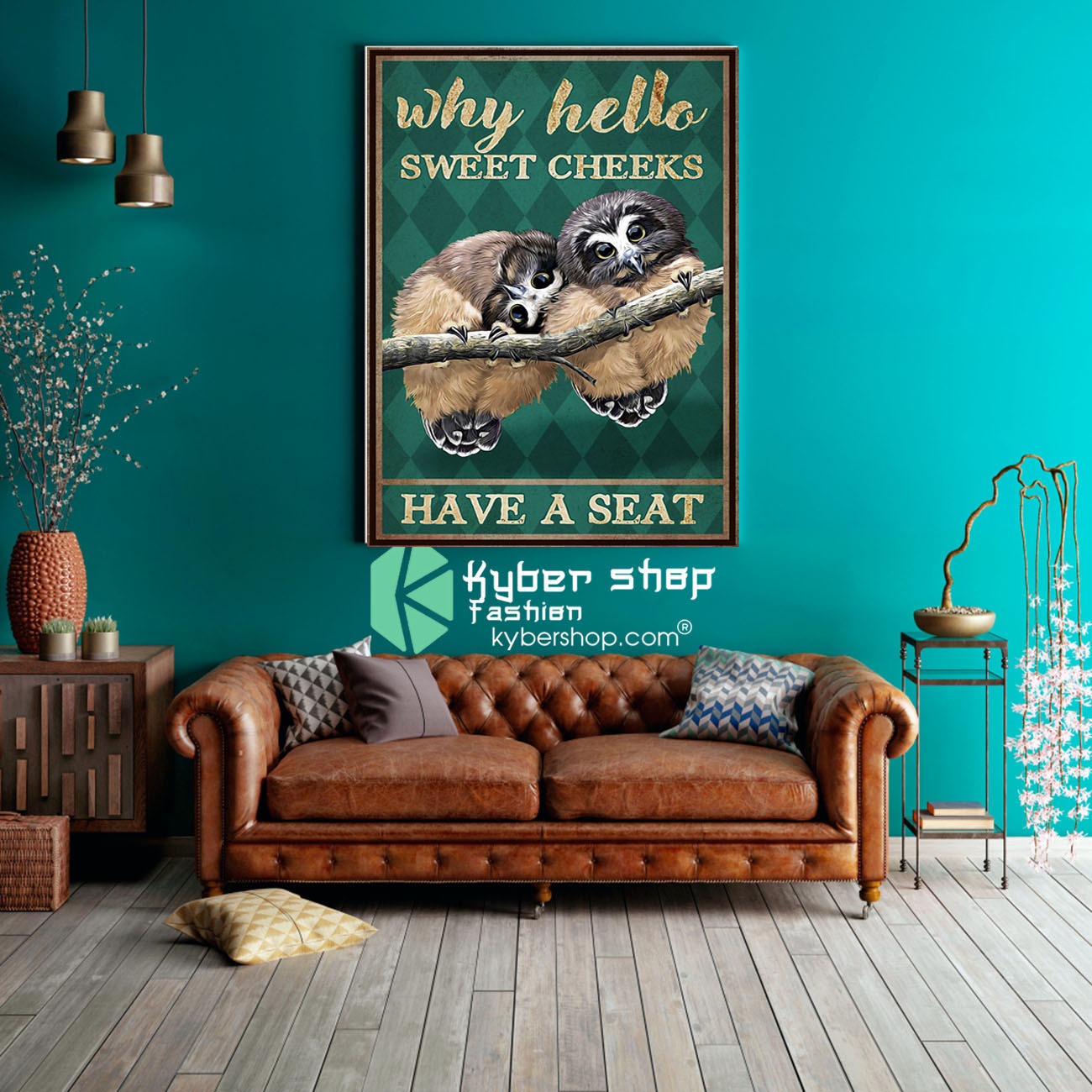 Owl why hello sweet cheecks have a seat poster 2