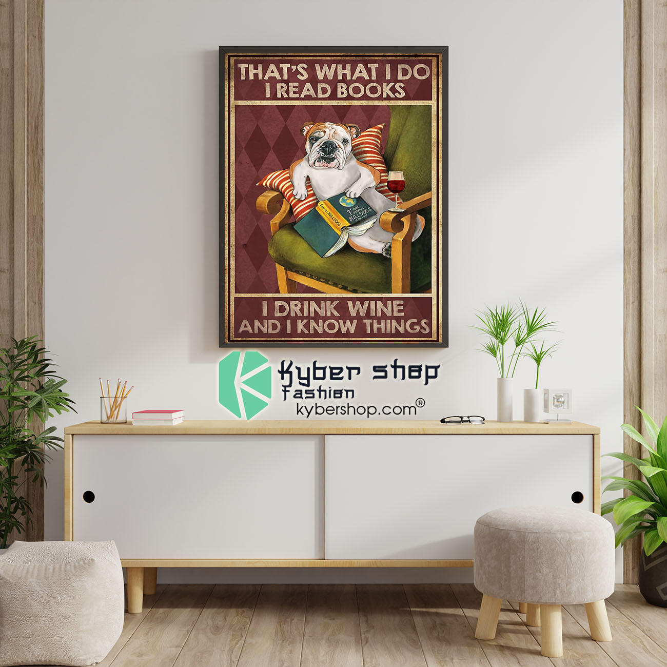 Bulldog that's what I do I read books I drink wine and I know things poster 2 Bulldog thats what I do I read books I drink wine and I know things poster6
