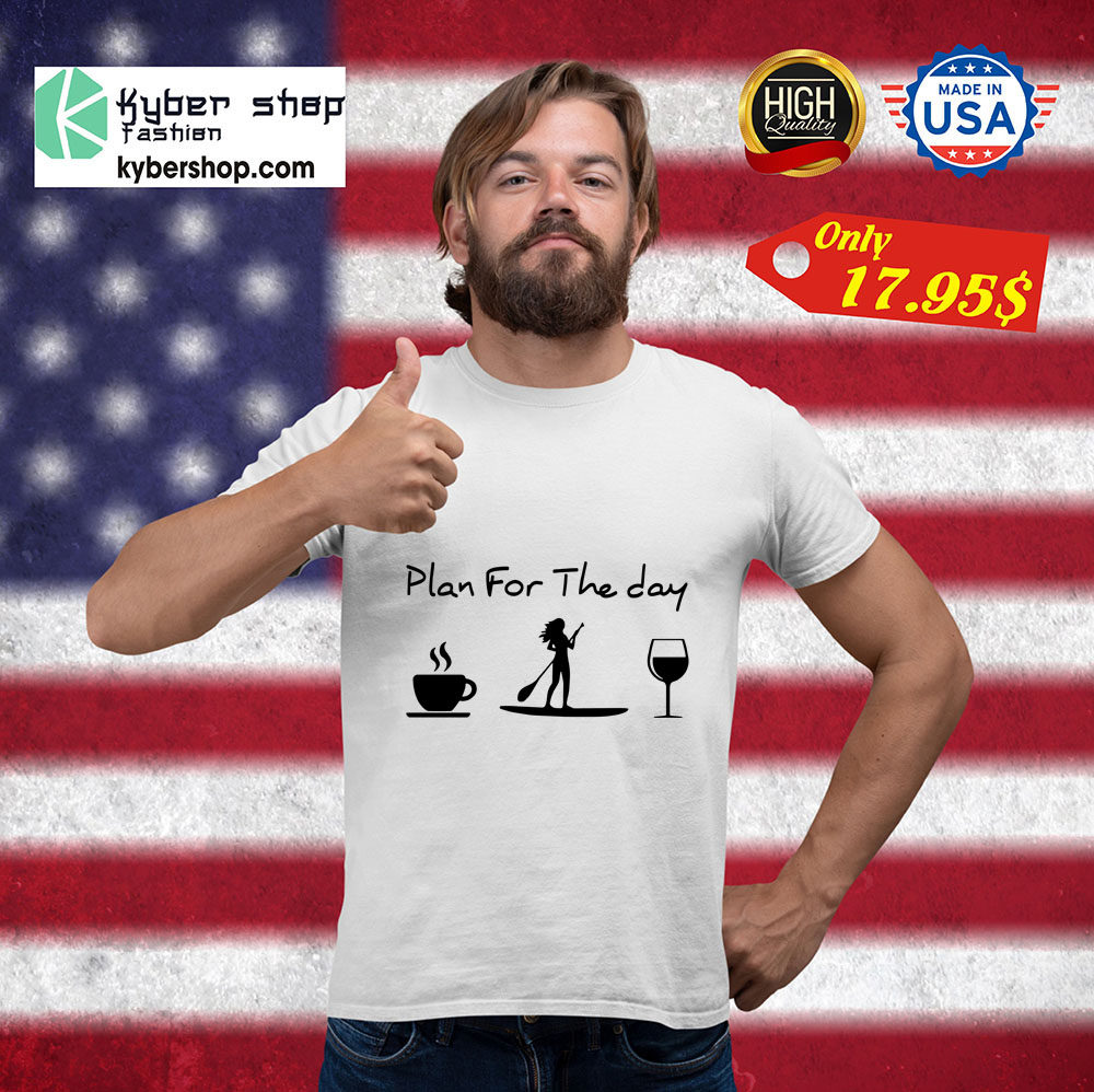 Coffee paddle plan for the day shirt 3