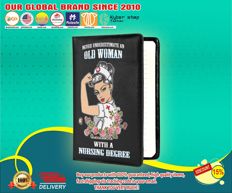 Never underestimate an old woman with a nursing degree note book 4 Never underestimate an old woman with a nursing degree note book 1