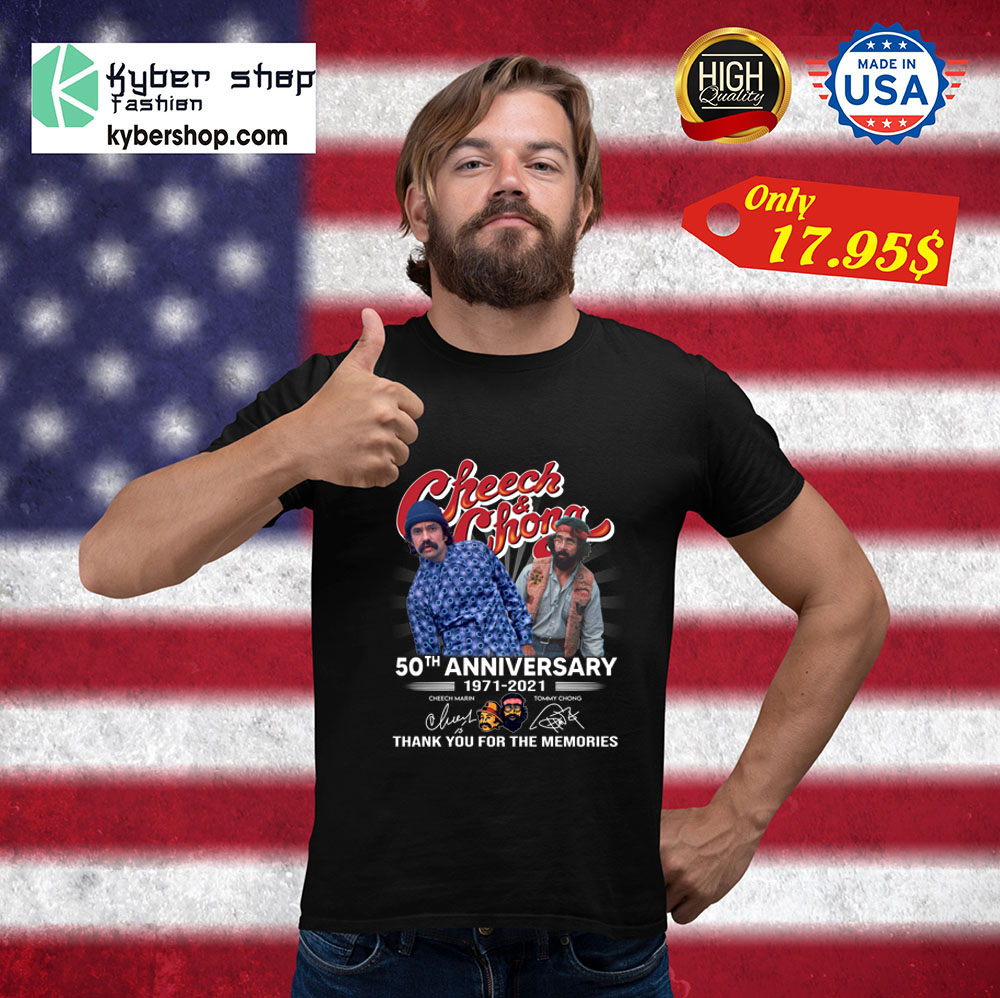Cheech and Chong 50th anniversary 1971 2021 Shirt 3 Cheech and Chong 50th anniversary 1971 2021 Shirt2