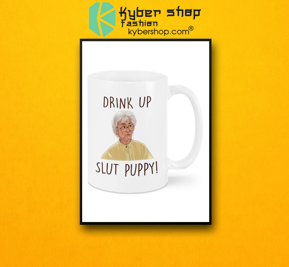 Golden girls Drink up slut puppy mug 3 Golden girls Drink up slut puppy mug 2
