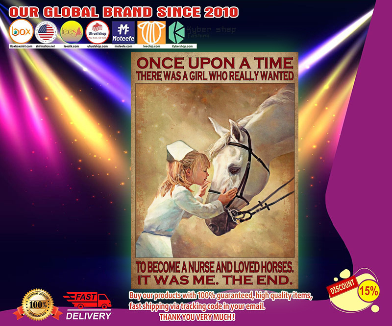 Once upon a time there was a girl who really wanted to become a nurse and loved horses poster 3 Once upon a time there was a girl who really wanted to become a nurse and loved horses poster 2 2