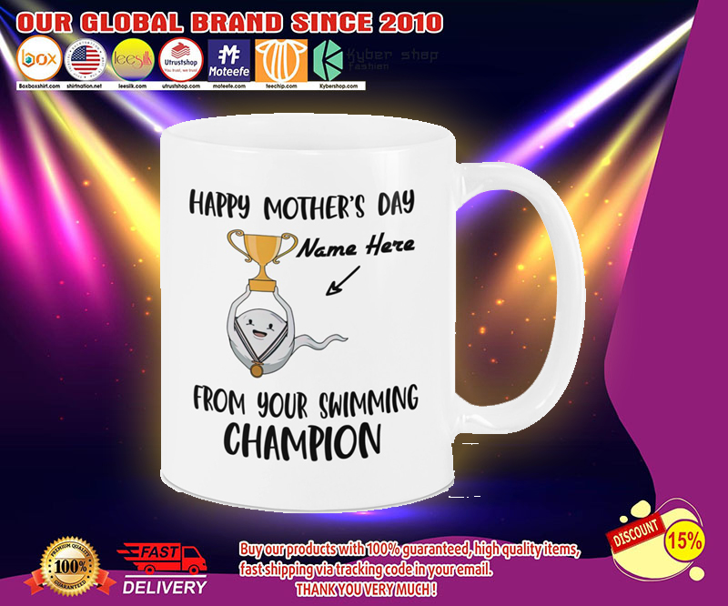Happy mother's day from your swimming champion mug 3 Happy mothers day from your swimming champion mug 2