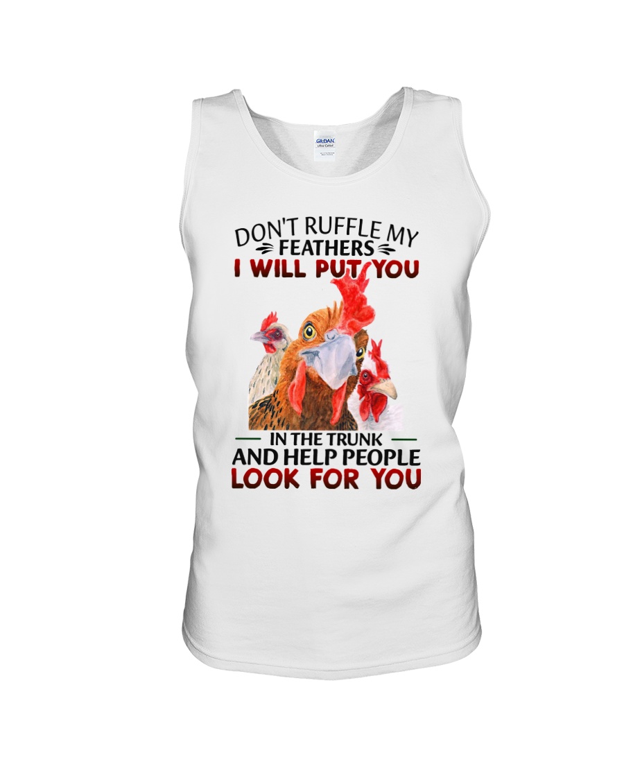 Chicken Don't Ruffle My Feathers I Will Put You In The Trunk Shirt 3 Chicken Dont Ruffle My Feathers I Will Put You In The Trunk Shirt8