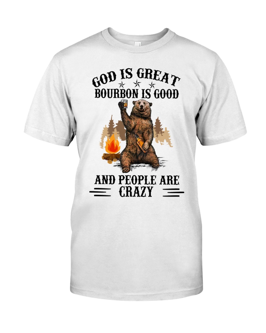 Bear God Is Great Bourbon Is Good And People Are Crazy Shirt 2 Bear God Is Great Bourbon Is Good And People Are Crazy Shirt as