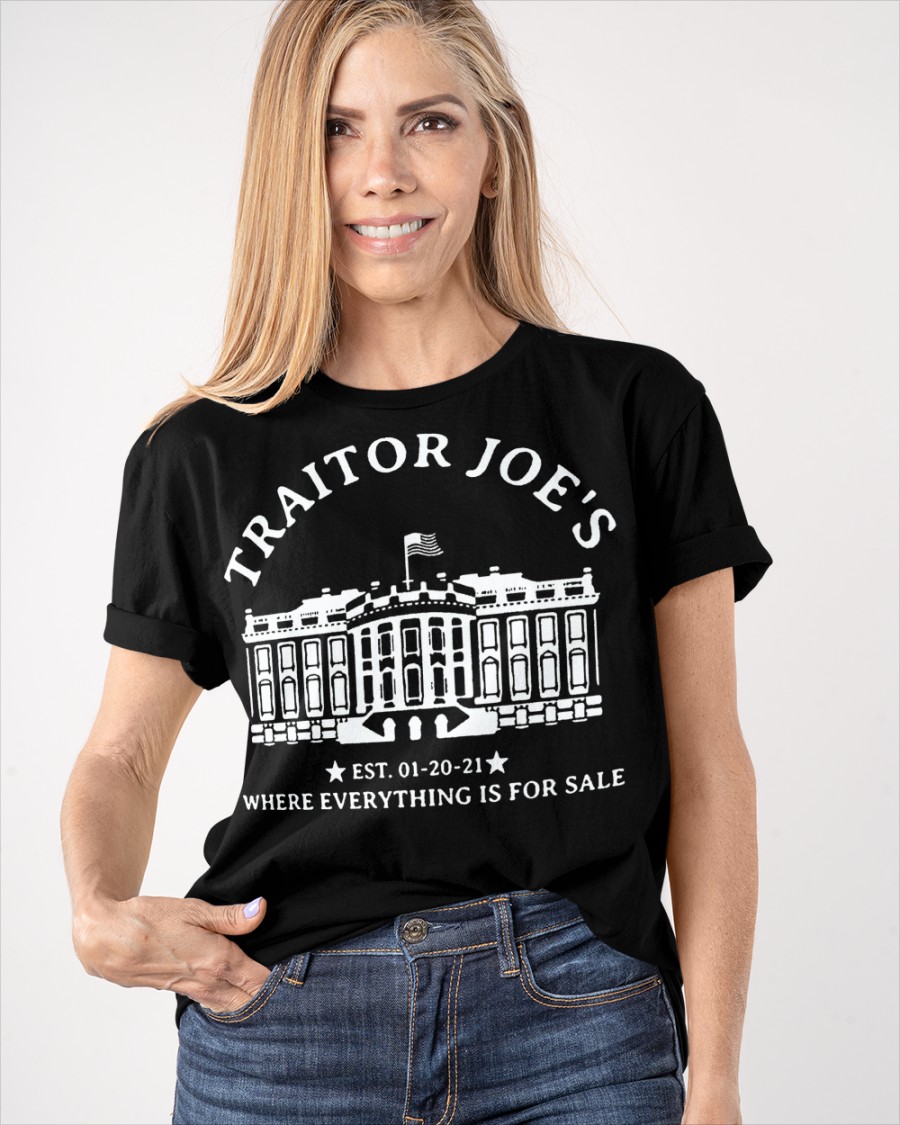 Traitor Joe's Est. 01-20-21 Where Everything Is For Sale Shirt 3 Traitor Joes Est. 01 20 21 Where Everything Is For Sale Shirt34