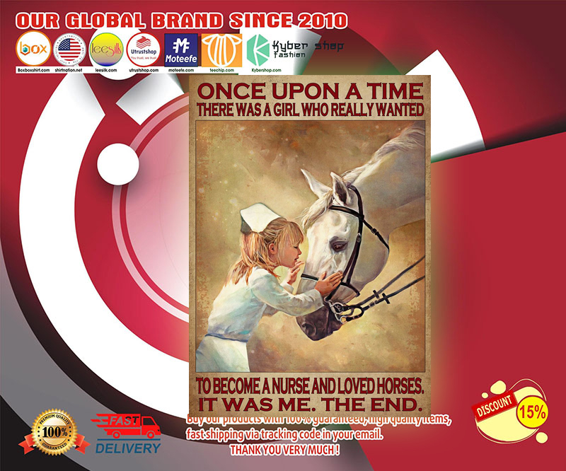 Once upon a time there was a girl who really wanted to become a nurse and loved horses poster 2 Once upon a time there was a girl who really wanted to become a nurse and loved horses poster 3 2