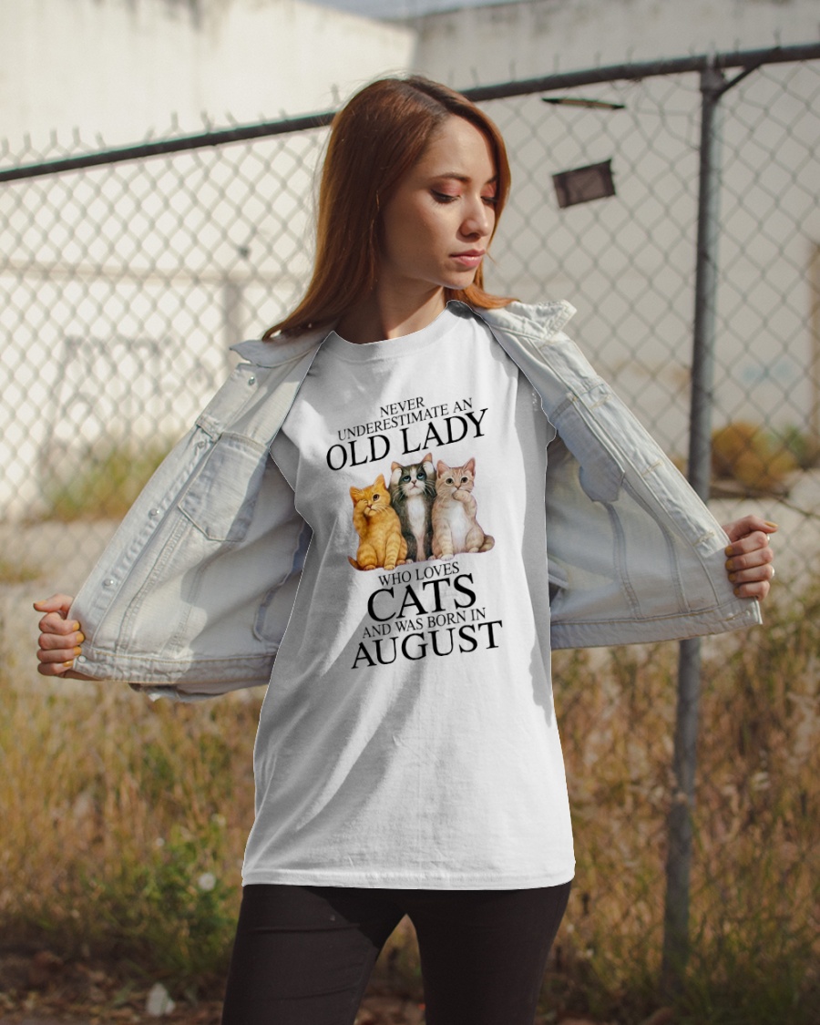 Cat Never Underestimate An Old Lady Who Loves August Shirt 4 Cat Never Underestimate An Old Lady Who Loves August Shirt54