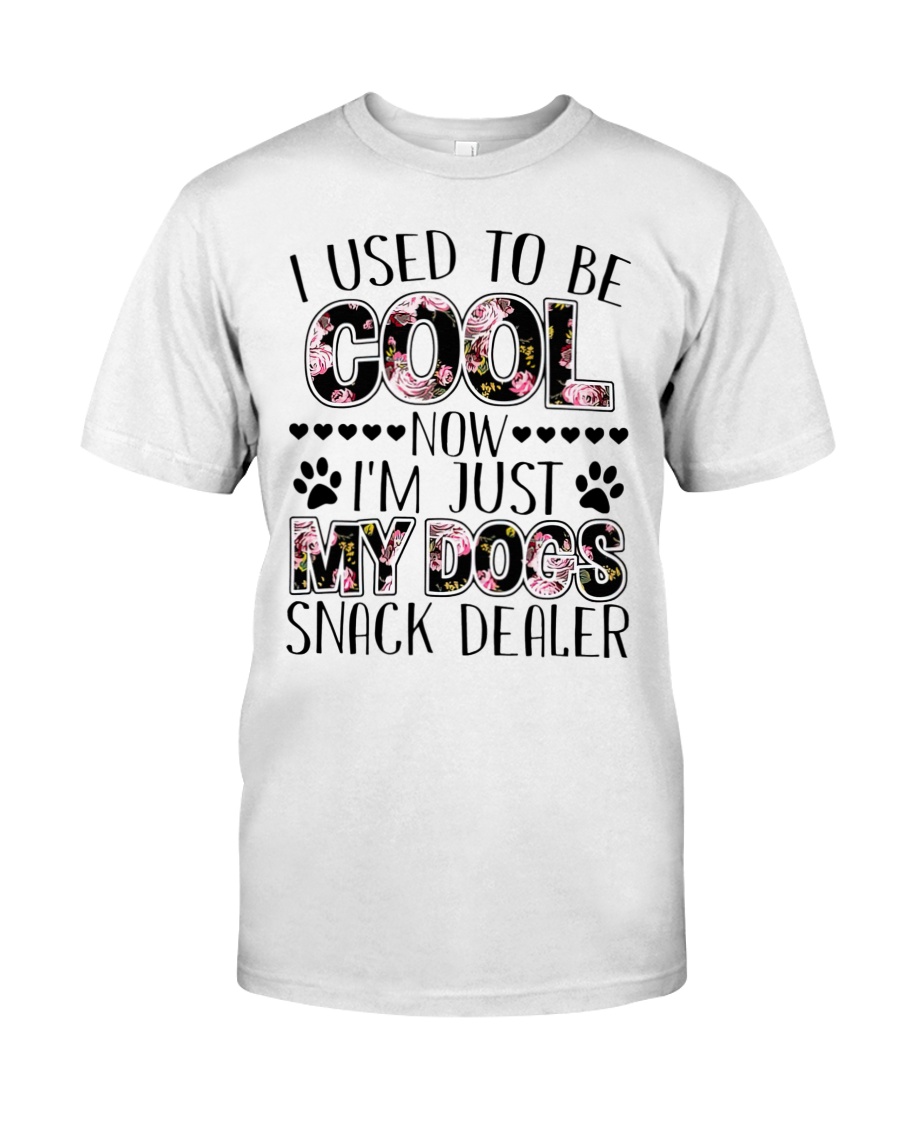 I used to be cool now i'm just my dogs snack dealer shirt 4 I used to be cool now im just my dogs snack dealer shirt as
