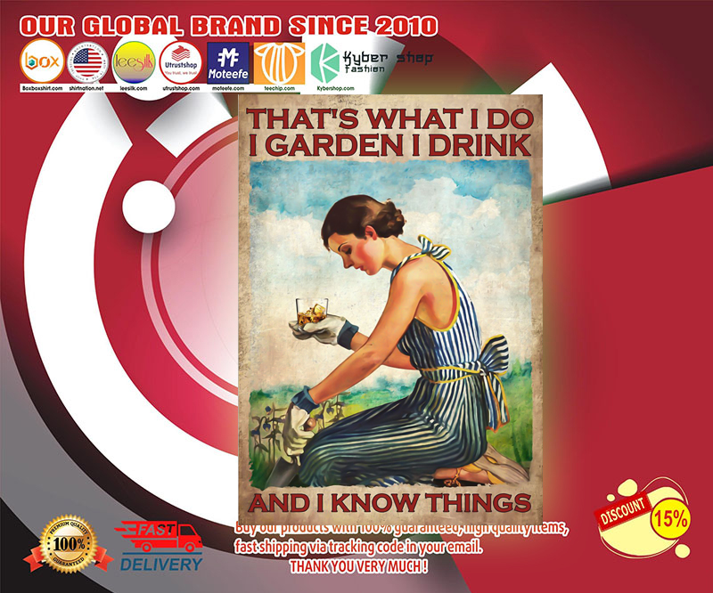 Whisky That's what I do I garden I drink and I know things poster 2 Whisky Thats what I do I garden I drink and I know things poster 3