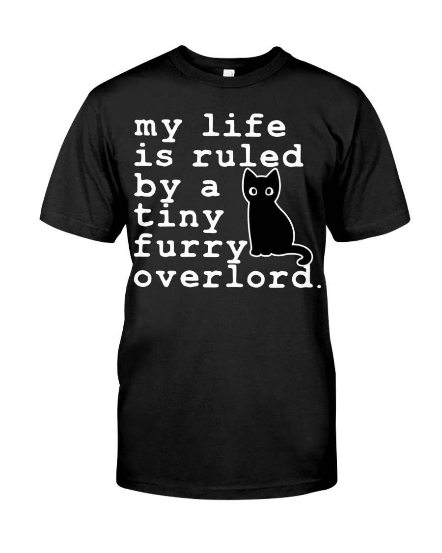 Cat My life is ruled by a tiny furry overlord Shirt 2 Cat My life is ruled by a tiny furry overlord Shirt as