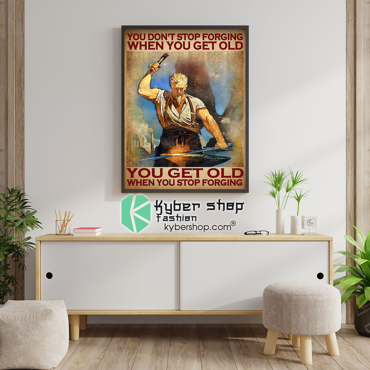 You don't stop forging when you get old poster 4 You dont stop forging when you get old poster 1