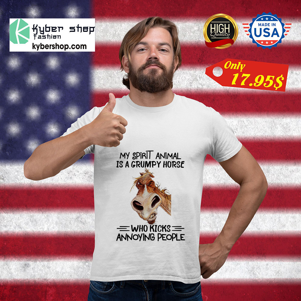 My spirit animal is a grumpy horse who kicks annoying people shirt 3