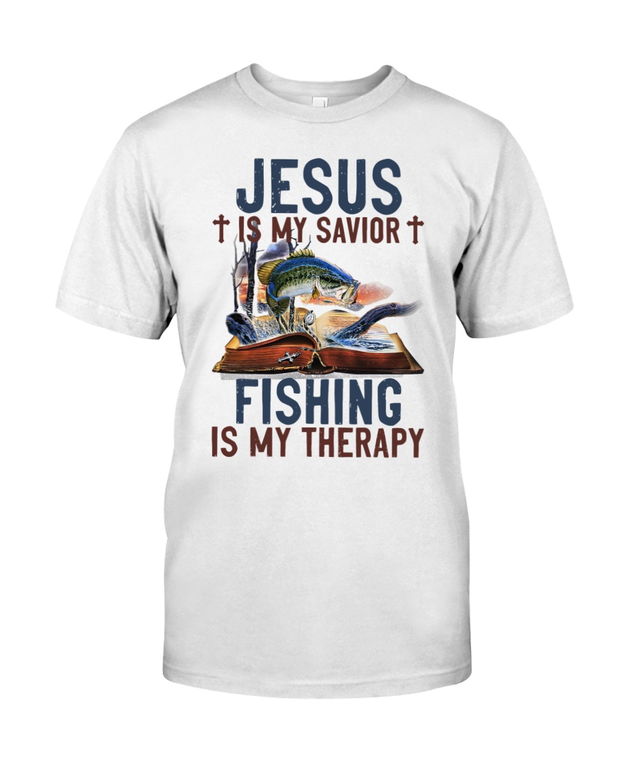 Jesus Is My Savior Fishing Is My Therapy Shirt 2 Jesus is my savior fishing is my therapy shirt as 2