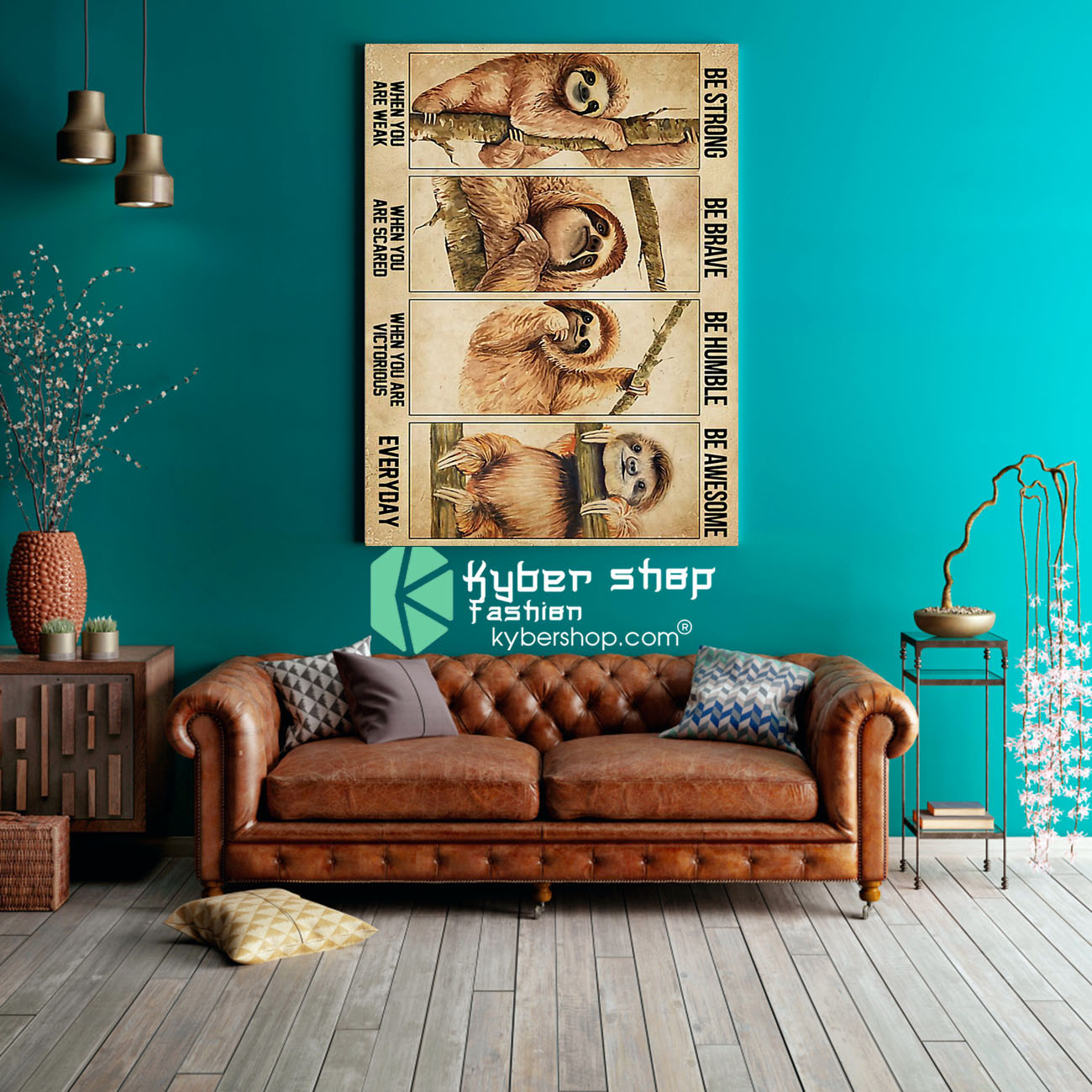 Sloth be strong be brave be humble be awesome poster 4 Sloth be strong be brave be humble be awesome poster 3 1