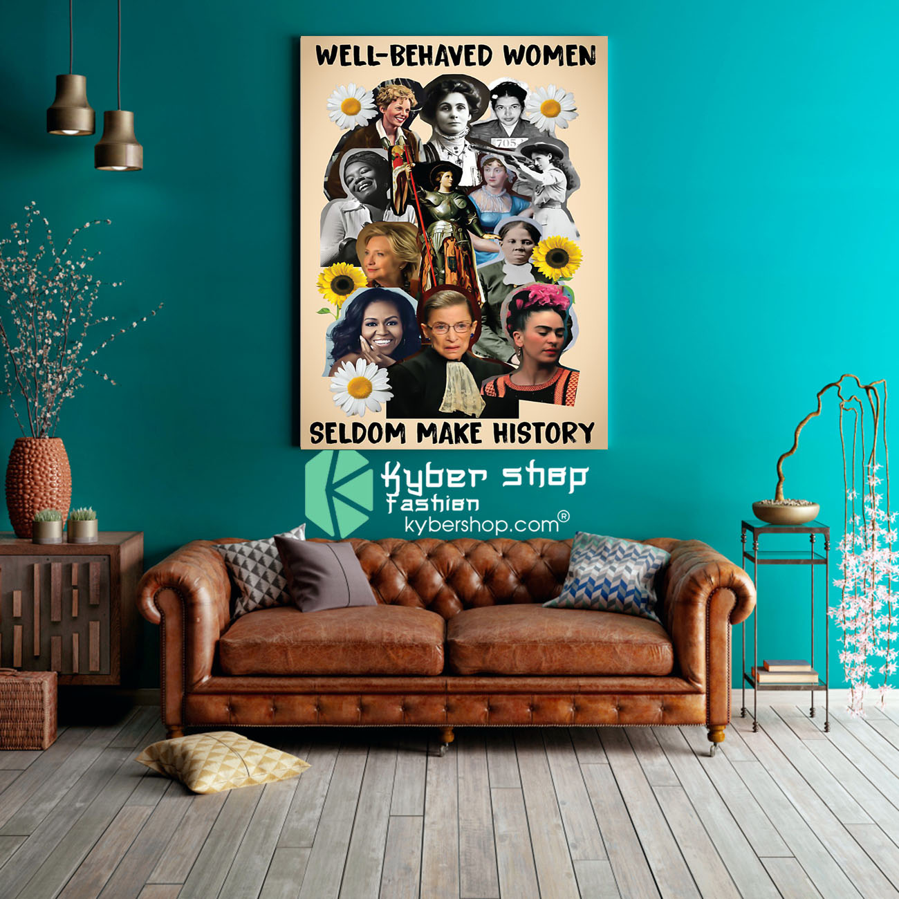 Well behaved women seldom make history poster 4 Well behaved women seldom make history poster 3