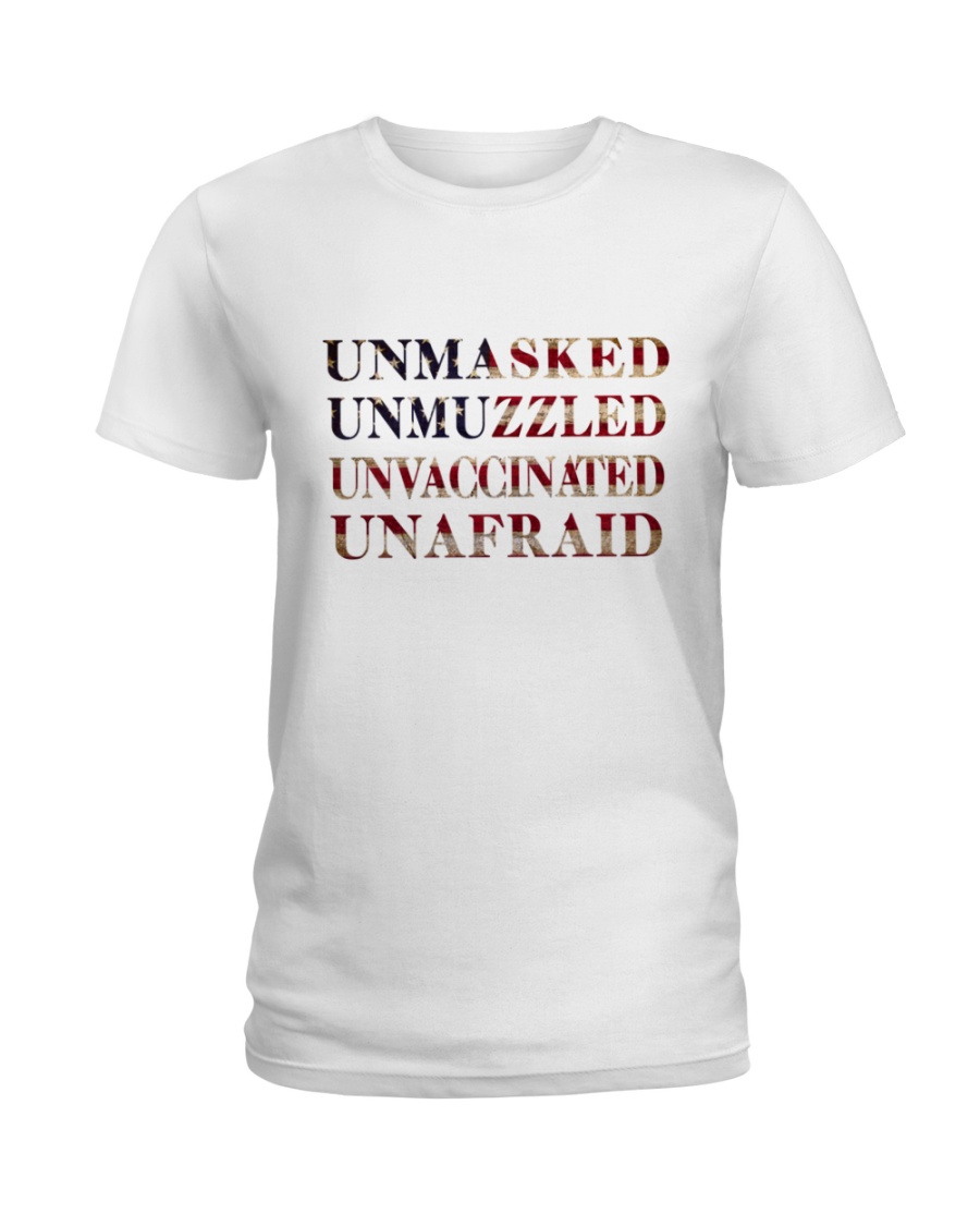 Unmasked Unmuzzled Unvaccinated Unafraid Shirt 5