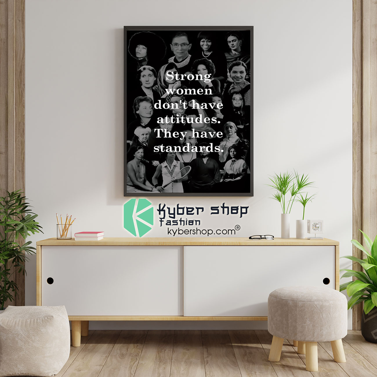 Strong women don't have attitudes they have standards poster 4 Strong women dont have attitudes they have standards poster 1