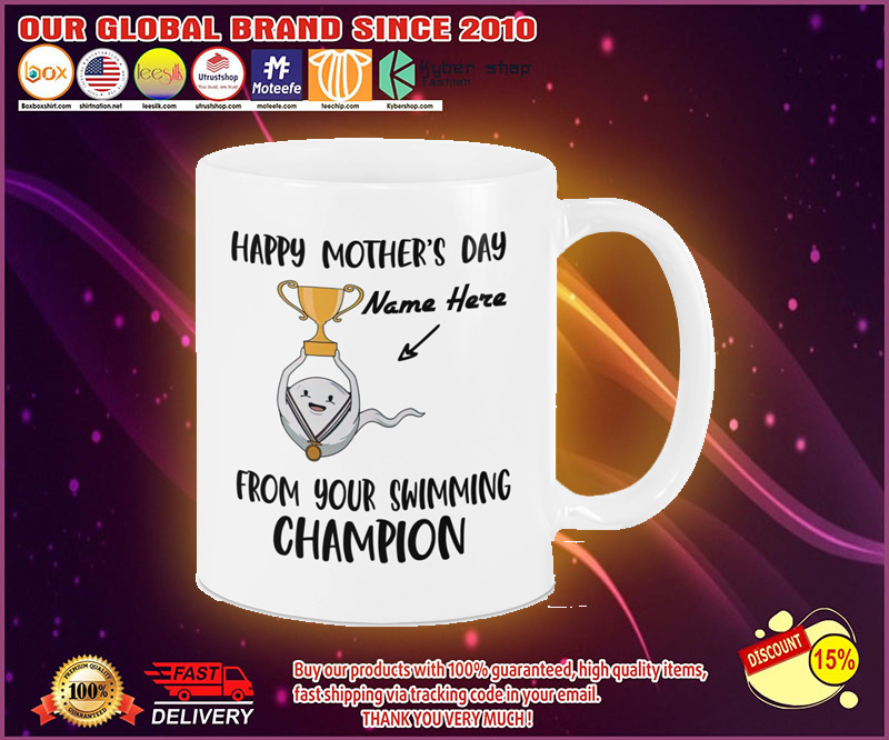 Happy mother's day from your swimming champion mug 4 Happy mothers day from your swimming champion mug 1