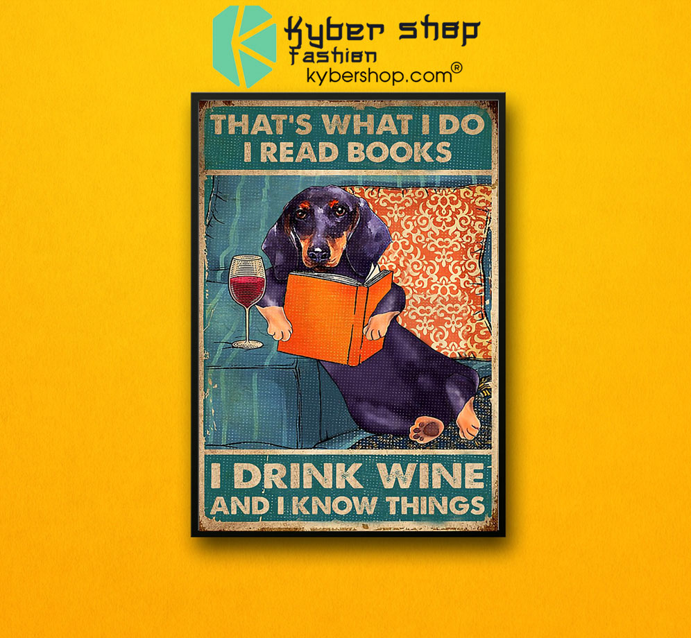 That's what I do I read books I drink wine and I know things poster 3 Thats what I do I read books I drink wine and I know things poster7