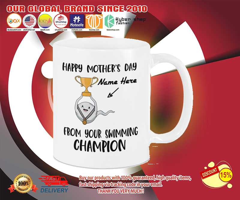 Happy mother's day from your swimming champion mug 2 Happy mothers day from your swimming champion mug 3