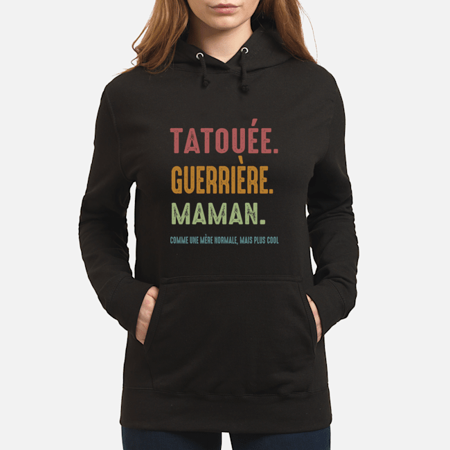 Tatoqee Guerriere Maman Comme une mere hor male mais plus cool Shirt 3 pcvlftqrhxsrusp4liln 3