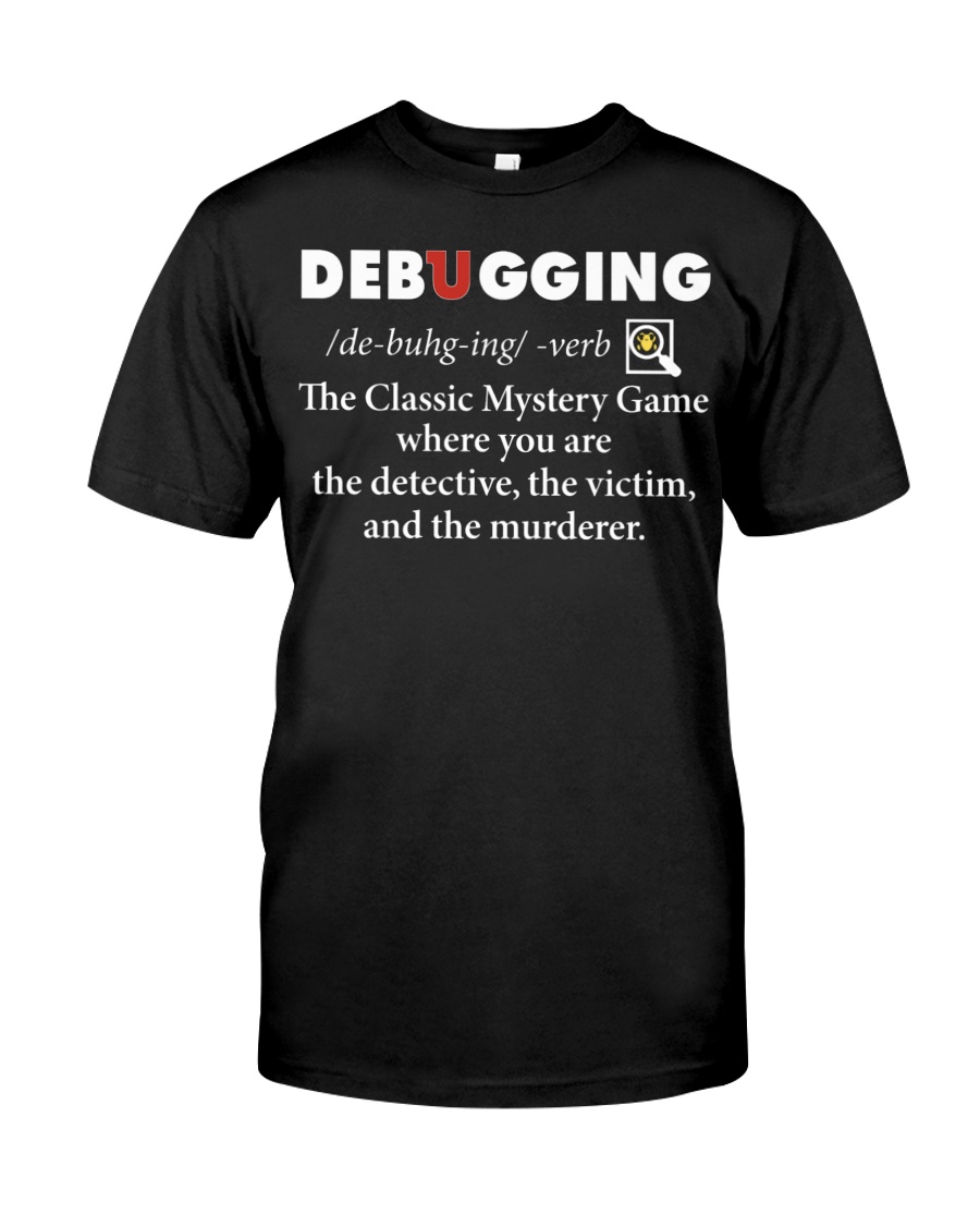 Debugging the classic mystery game where you are shirt 3 Debugging the classic mystery game where you are shirt as