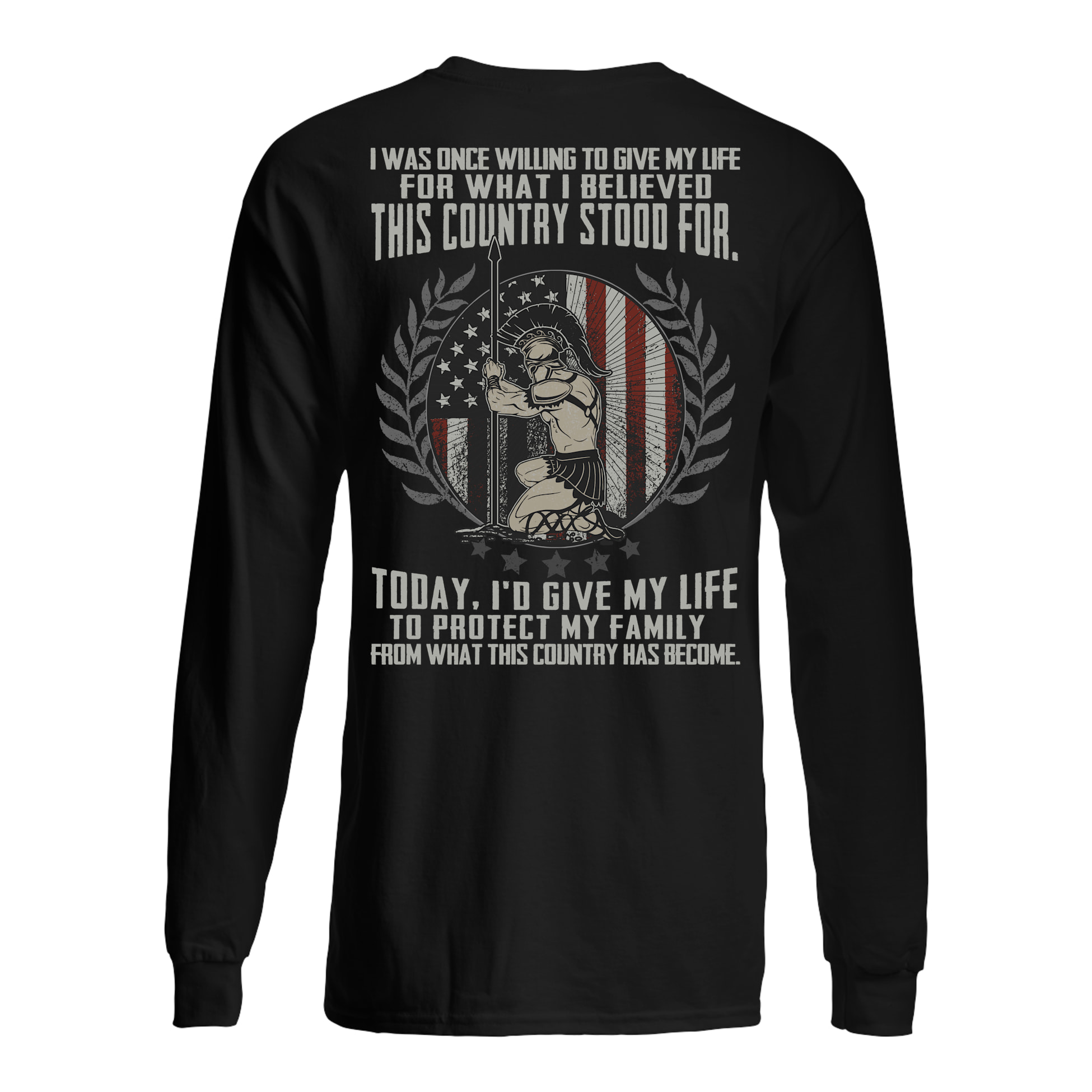i Was Once Willing To Give My Life For What I Believed This Country Stood For Shirt 4 i Was Once Willing To Give My Life For What I Believed This Country Stood For Shirt 15