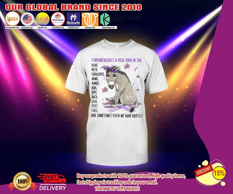Donkey Fibromyalgia's a real pain in the t shirt 3 Donkey Fibromyalgias a real pain in the t shirt 2