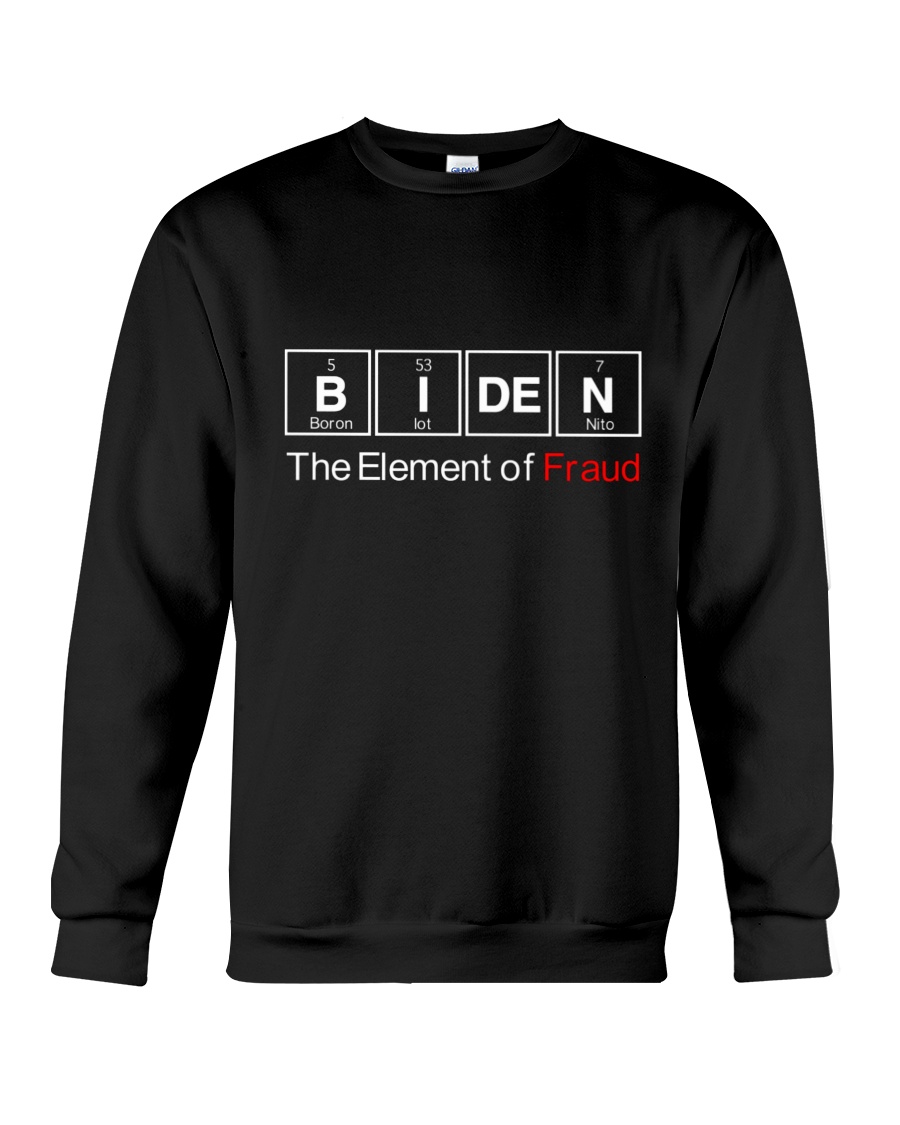Biden The Element Of Fraud Shirt 3 Biden The Element Of Fraud Shirt8