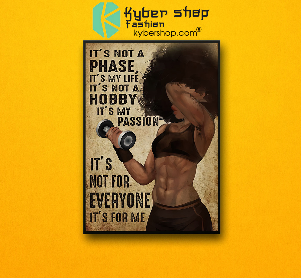 Black girl Gym It's not a phase it's my life it's not a hobby poster 3 Black girl Gym Its not a phase its my life its not a hobby poster 2