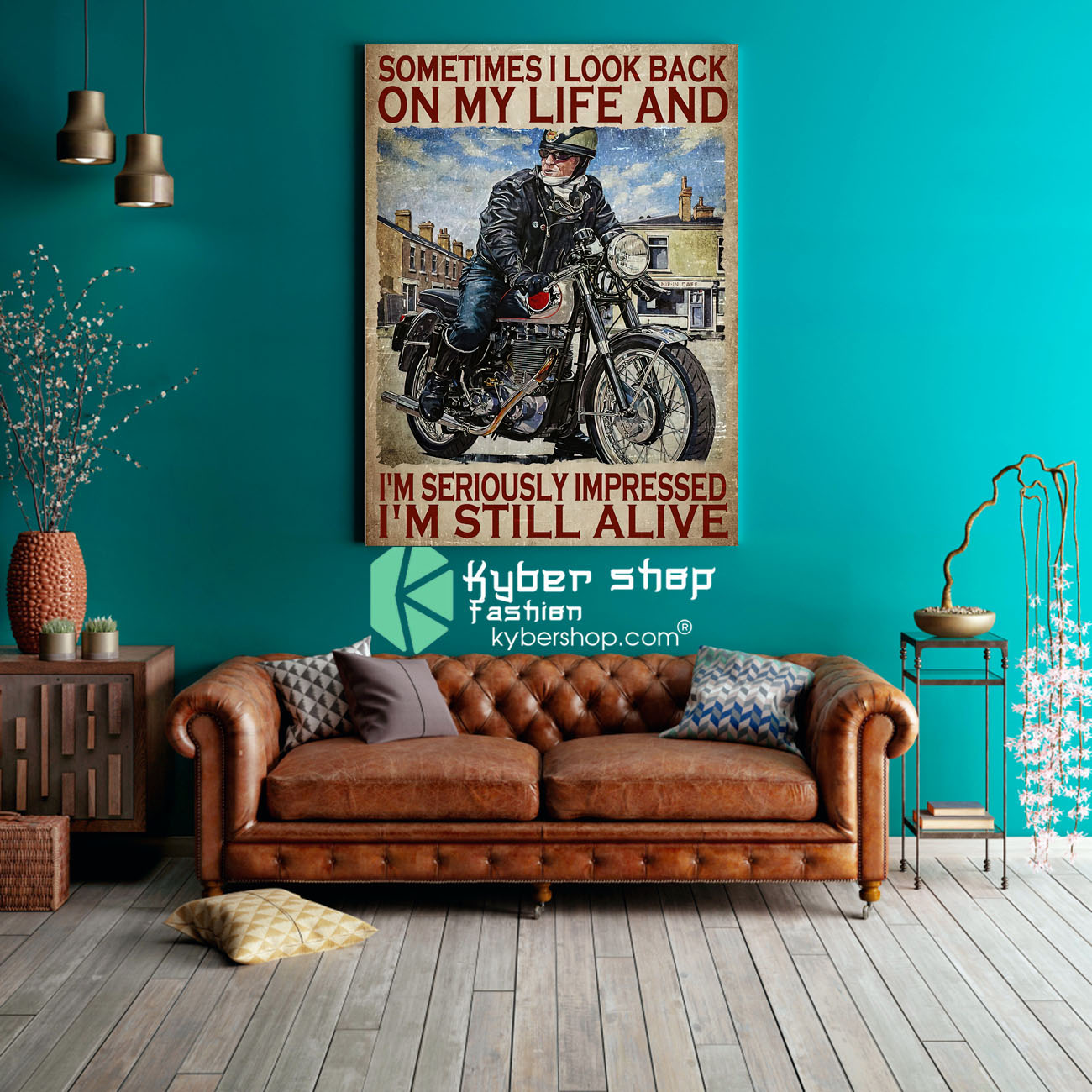 Motorcycles man Sometimes I look back on my life and Im seriously impressed Im still alive poster 3