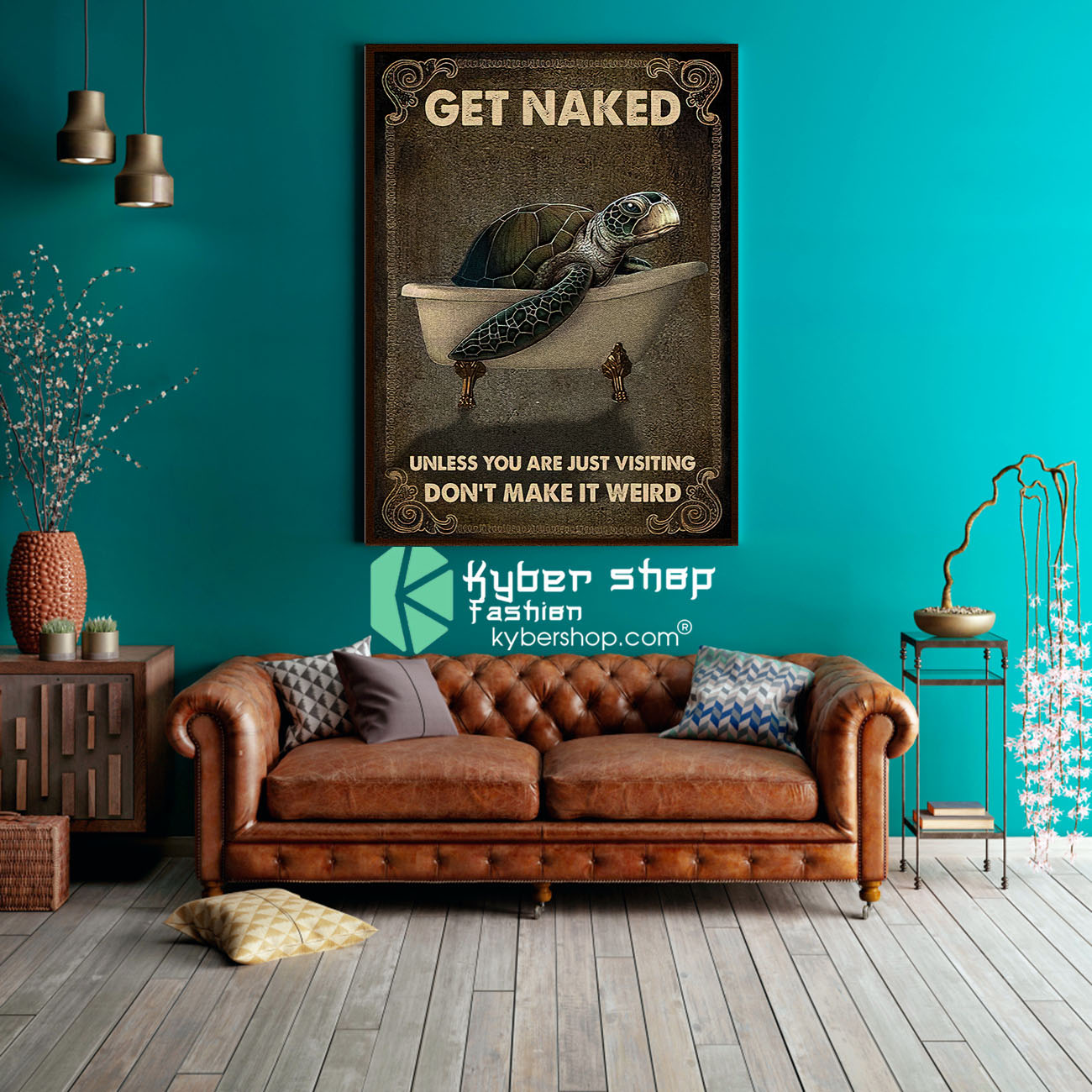Sea turtle get naked unless you are just visiting don't make it weird poster 4 Sea turtle get naked unless you are just visiting dont make it weird poster 3