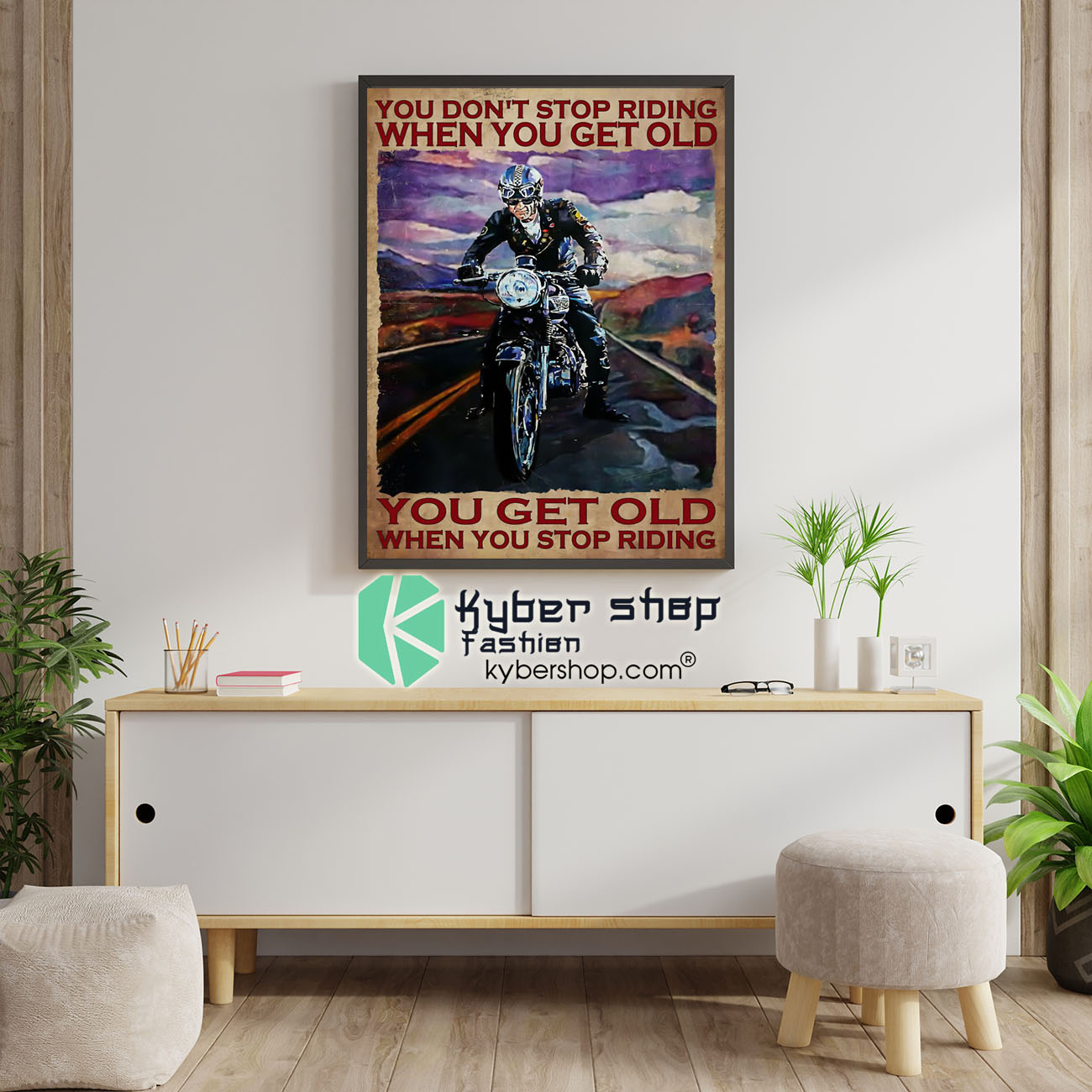 Biker you dont stop riding when you get old poster 5