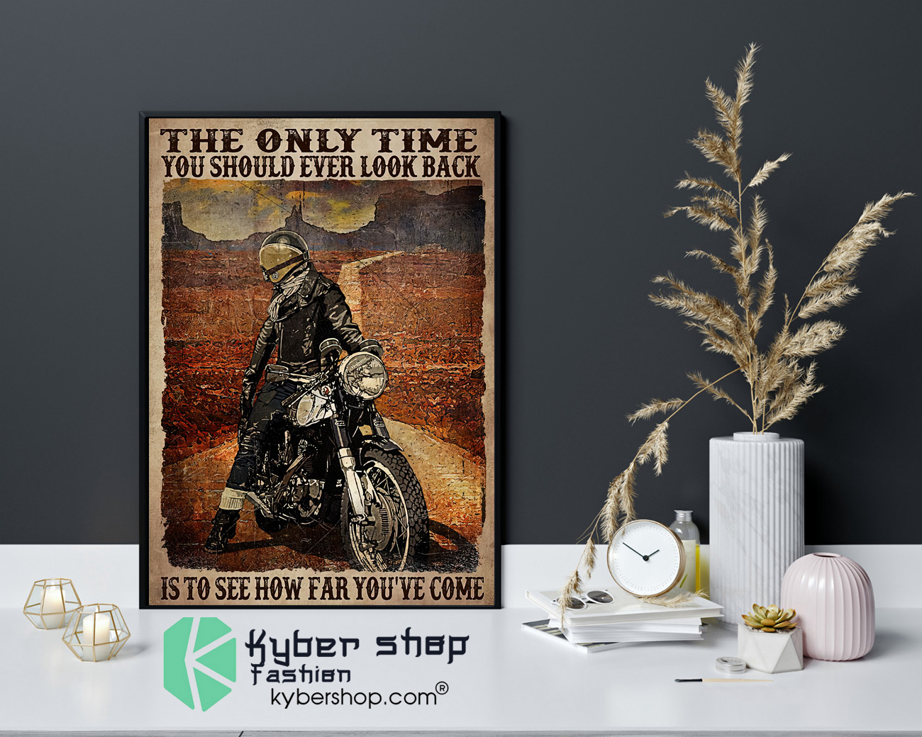 Motorcycle The only time you should ever look back is to see how far youve come poster 4 1