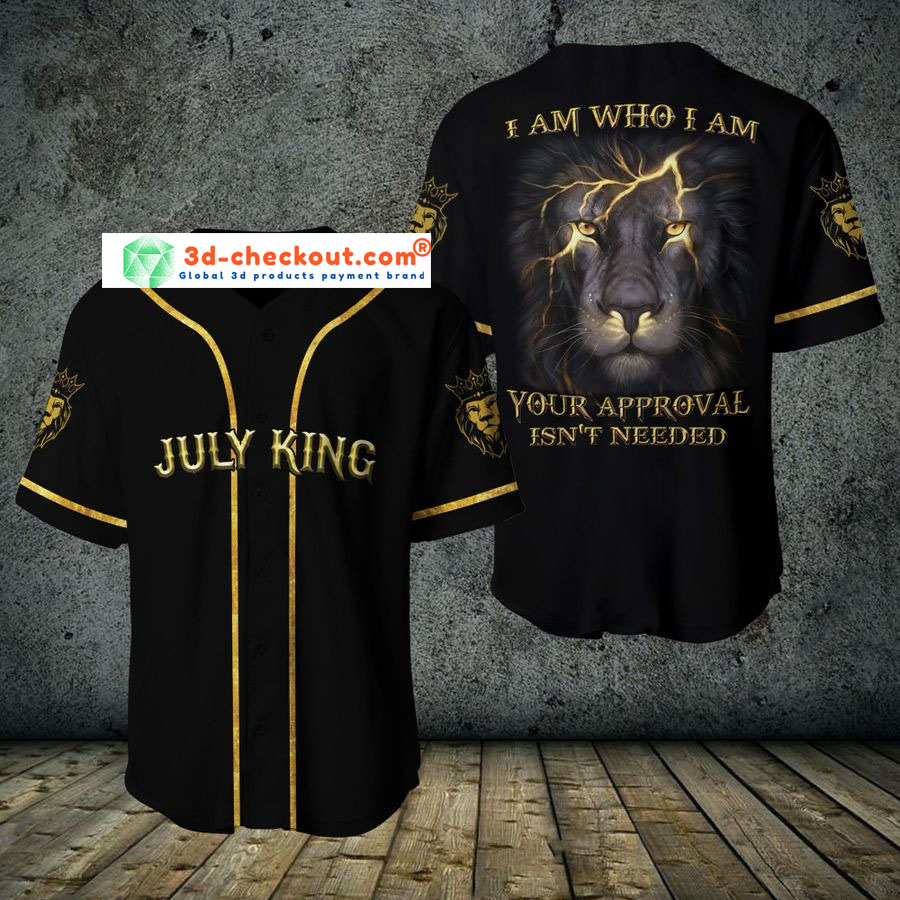Lion july king I am who I am your approve isnt needed baseball jersey shirt
