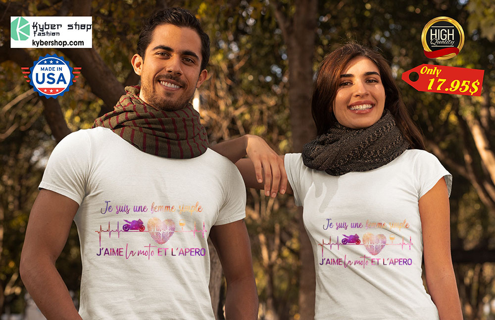 Je suis une femme simple j'aime la moto et l'apero shirt 4 Je suis une femme simple jaime la moto et lapero shirt 2