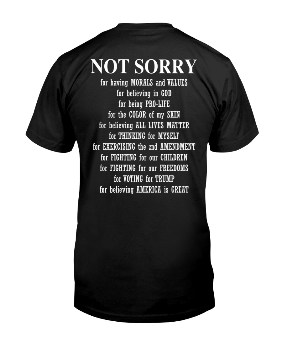 Not Sorry For Having Morals And Values For Believing In God For Being Pro-Life Shirt 3 Not Sorry For Having Morals And Values For Believing In God For Being Pro Life Shirt