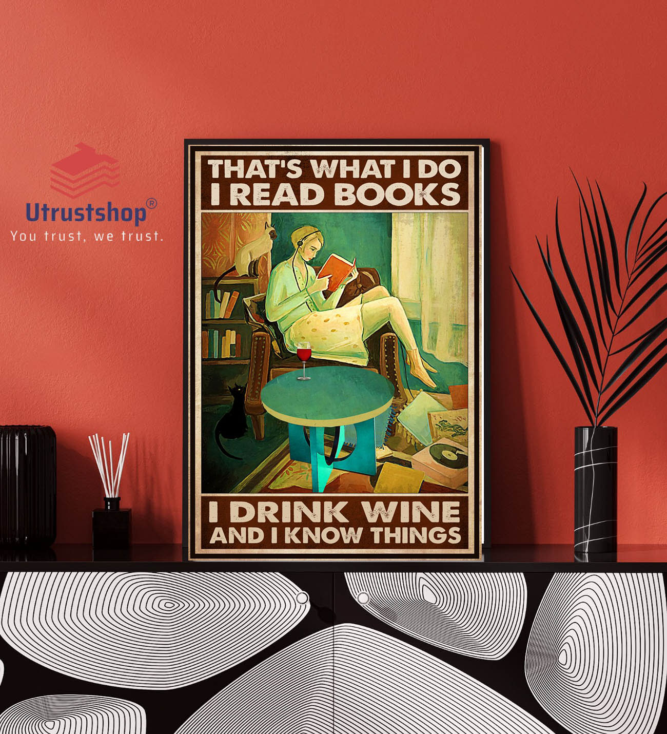 That's what I do I read books I drink wine and I know things poster 4 Thats what I do I read books I drink wine and I know things poster1