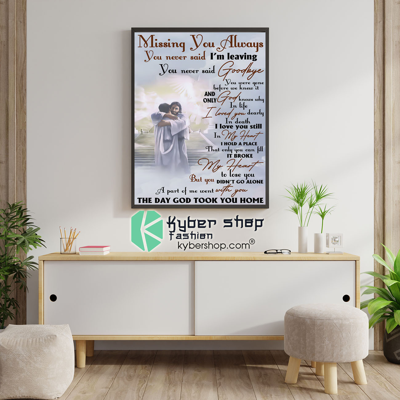 God Jesus Missing you always you never said i'm leaving poster 4 Missing you always you never said im leaving poster 1